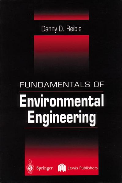 Cover for Reible, Danny (Texas Tech University) · Fundamentals of Environmental Engineering (Hardcover Book) (1998)