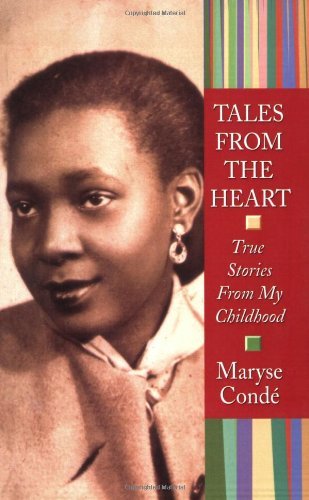 Cover for Maryse Condé · Tales from the Heart: True Stories from My Childhood (Taschenbuch) (2004)