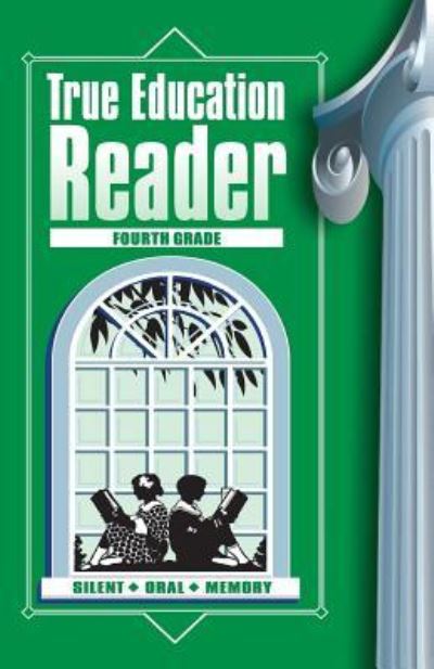 True Education Reader - Fourth Grade - Katherine B. Hale - Books - TEACH Services Inc. - 9781572583474 - March 16, 2017