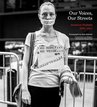 Cover for Kevin Bubriski · Our Voices, Our Streets: American Protests 2001-2011 (Hardcover Book) (2020)