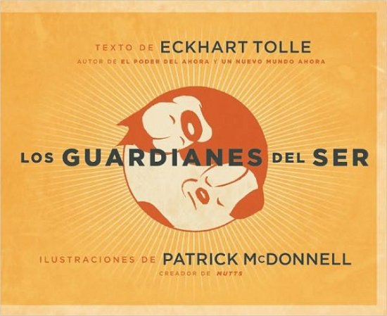 Cover for Eckhart Tolle · Los Guardianes Del Ser (Paperback Bog) [Spanish, Spanish-language edition] (2010)