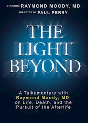 Cover for Paul Perry · Light Beyond Dvd : A Talkumentary with Raymond Moody, MD, on Life, Death, and the Pursuit of the Afterlife (GAME) (2017)