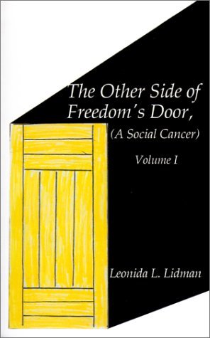 Cover for Leonida L. Lidman · The Other Side of Freedom's Door: a Social Cancer, Volume 1 (V. 1) (Paperback Book) (2000)