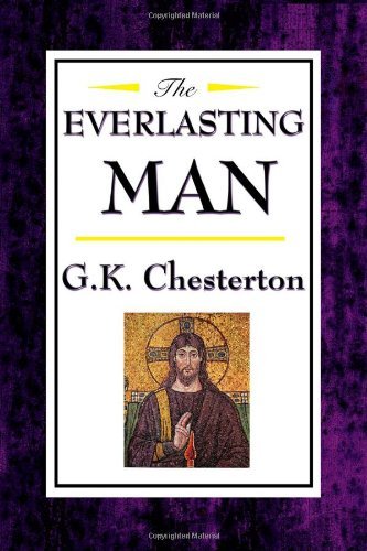 Gilbert K. Chesterton · The Everlasting Man (Inbunden Bok) (2008)