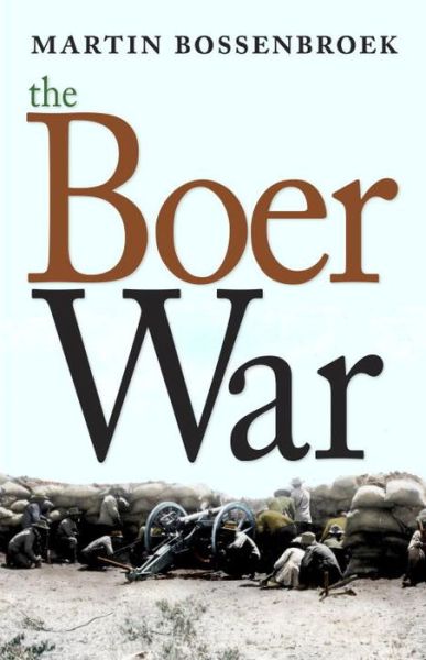 Cover for Martin Bossenbroek · The Boer War (Hardcover Book) (2018)