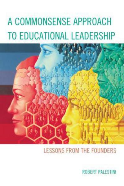 Cover for Robert Palestini · A Commonsense Approach to Educational Leadership (Gebundenes Buch) (2012)