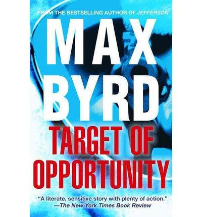 Cover for Max Byrd · Target of Opportunity (Paperback Book) (2012)