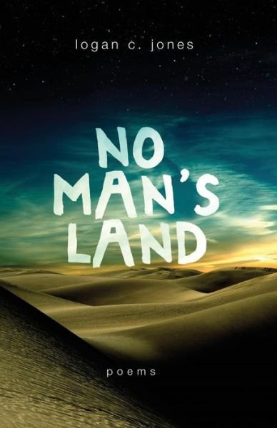 Cover for Logan C Jones · No Man's Land: Poems (Paperback Book) (2014)