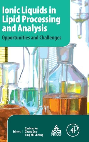 Cover for Xuebing Xu · Ionic Liquids in Lipid Processing and Analysis: Opportunities and Challenges (Gebundenes Buch) (2016)