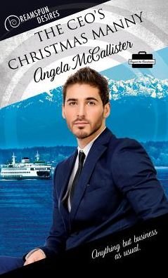 Cover for Angela McCallister · The CEO's Christmas Manny Volume 72 - Dreamspun Desires (Paperback Book) (2018)