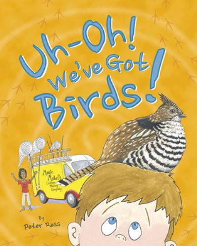 Cover for Peter Ross · Uh-Oh! We've Got Birds! (Hardcover Book) (2020)