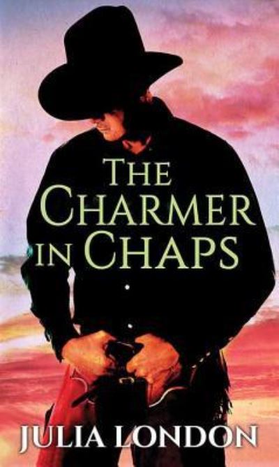 Cover for Julia London · The Charmer in Chaps (Inbunden Bok) (2019)