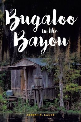 Cover for Joseph R Lange · Bugaloo in the Bayou - Dr. Trevor Knight Mystery (Paperback Book) (2020)