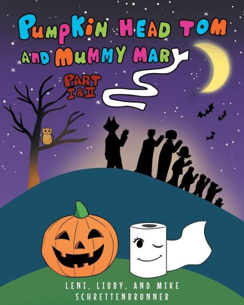 Cover for Leni Libby · Pumpkin Head Tom and Mummy Mary, Part I and II (Paperback Book) (2021)