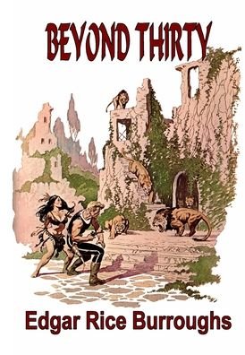 Cover for Edgar Rice Burroughs · Beyond Thirty (Hardcover Book) (2021)
