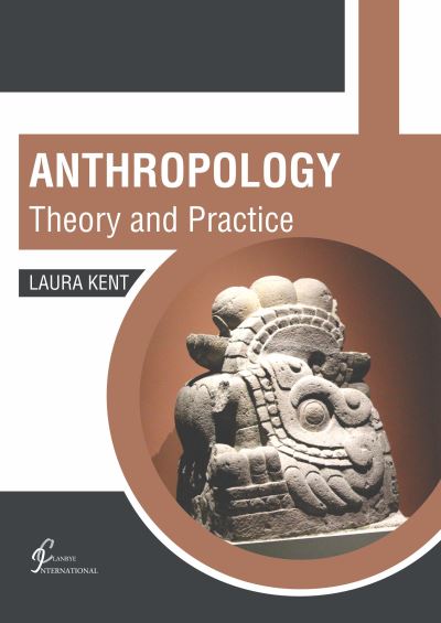 Cover for Laura Kent · Anthropology: Theory and Practice (Hardcover bog) (2022)