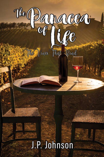 Cover for J.P. Johnson · The Panacea of Life: The Vines That Bind (Gebundenes Buch) (2024)