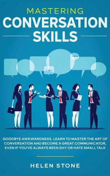 Cover for Gareth Woods · Mastering Conversation Skills: Goodbye Awkwardness. Learn to Master the Art of Conversation and Become A Great Communicator, Even if You've Always Been Shy or Hate Small Talk (Gebundenes Buch) (2020)