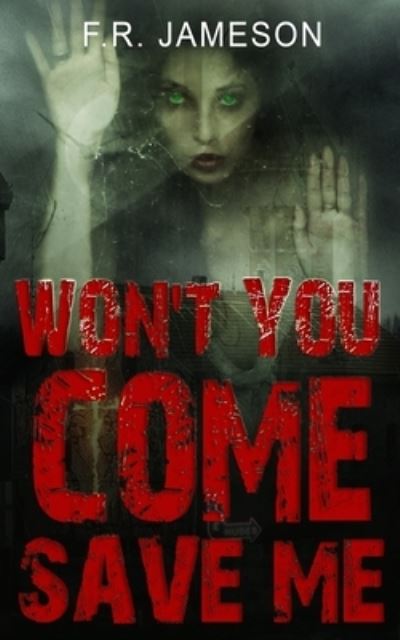 Cover for F R Jameson · Won't You Come Save Me (Paperback Book) (2020)