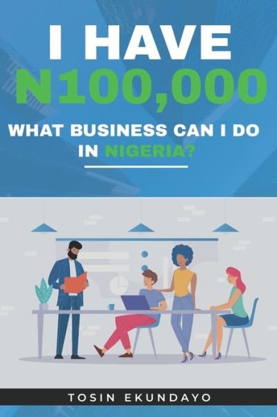 Cover for Tosin Ekundayo · I have N100,000 (Paperback Book) (2020)