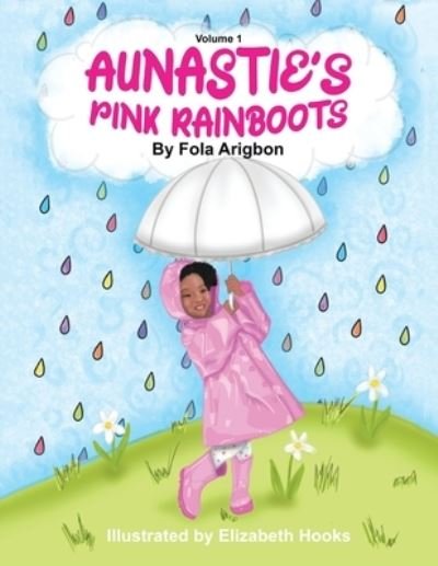 Cover for Fola Arigbon · Aunastie's Pink Rainboots (Book) (2021)