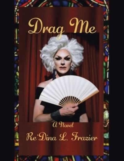 Cover for Re'dina L Frazier · Drag Me (Pocketbok) (2020)