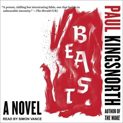 Beast - Paul Kingsnorth - Muzyka - TANTOR AUDIO - 9781665289474 - 1 sierpnia 2017