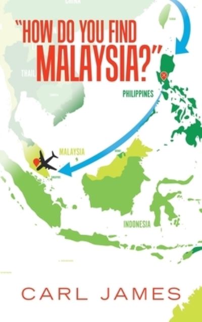 Cover for Carl James · How Do You Find Malaysia? (Hardcover Book) (2021)