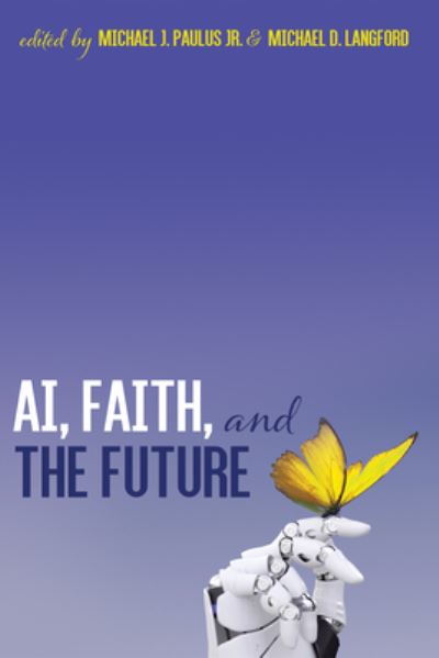 Cover for Paulus, Michael J., Jr. · AI, Faith, and the Future (Bog) (2022)