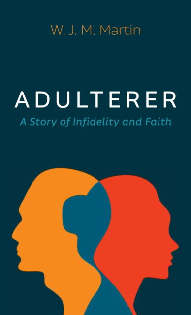 Cover for W J M Martin · Adulterer (Hardcover Book) (2021)