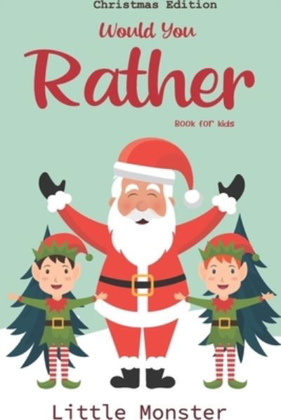 Would you rather book for kids - Little Monsters - Bøger - Independently Published - 9781671260474 - 3. december 2019