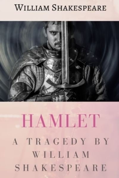 Cover for William Shakespeare · Hamlet : A tragedy by William Shakespeare (Pocketbok) (2020)