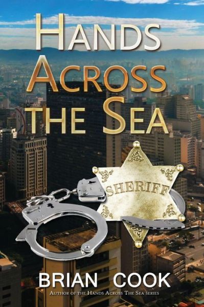 Hands Across the Sea - Brian Cook - Books - Brian Cook - Author - 9781681029474 - February 26, 2019