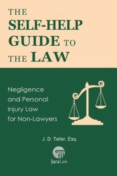 Cover for J D Teller Esq · The Self-Help Guide to the Law (Paperback Book) (2016)