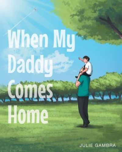 Cover for Julie Gambra · When My Daddy Comes Home (Paperback Book) (2016)