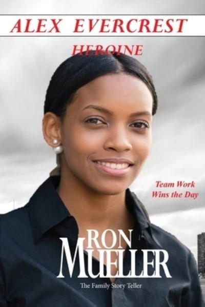 Cover for Ron Mueller · Alex Evercrest Heroine Anthology (Bok) (2023)
