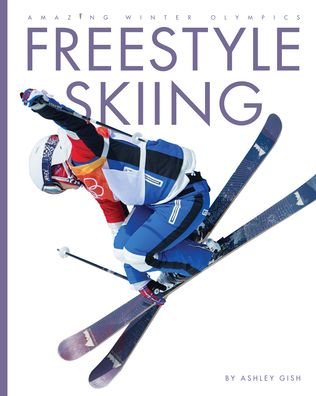 Cover for Ashley Gish · Freestyle Skiing (Book) (2022)