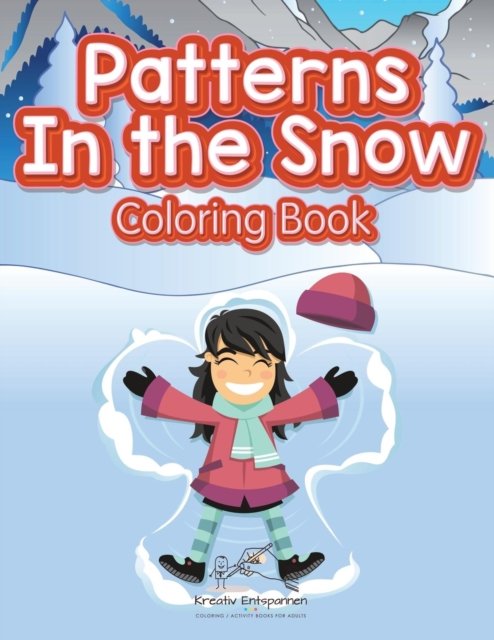 Cover for Kreativ Entspannen · Patterns in the Snow Coloring Book (Paperback Bog) (2016)