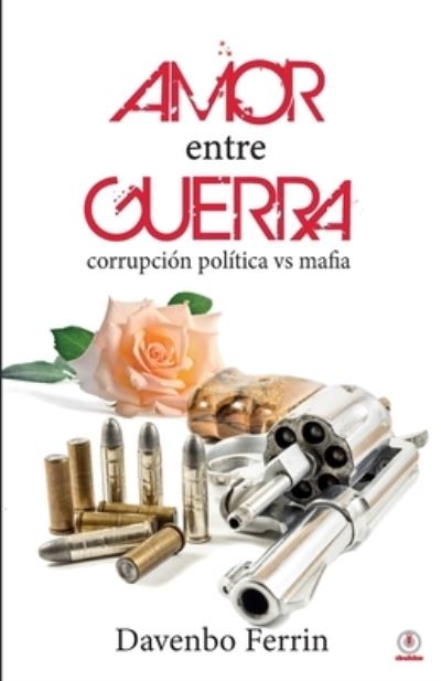 Cover for Davenbo Ferrin · Amor entre guerra (Paperback Book) (2021)