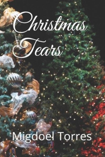 Cover for Migdoel Noel Torres · Christmas Tears (Paperback Book) (2019)