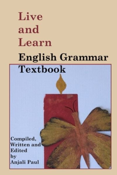 Cover for Anjali Paul · Live and Learn English Grammar Textbook (Book) (2019)