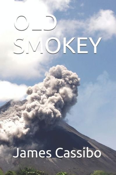Cover for James Edward Cassibo · Old Smokey (Paperback Bog) (2019)