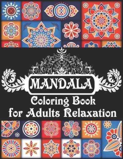 Cover for Arsha Publication · Mandala Coloring Book for Adults Relaxation (Paperback Book) (2019)