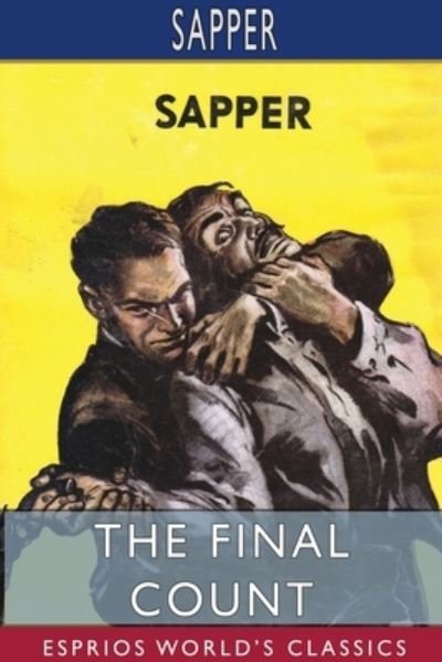 Cover for Sapper · The Final Count (Esprios Classics) (Pocketbok) (2024)