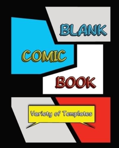 Cover for G Bachheimer · Blank Comic Book: Blank Comic Book for Adults / Teens with Variety of Templates 152 Unique Pages (Paperback Book) (2024)