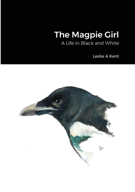 Cover for Leslie Kent · The Magpie Girl (Paperback Book) (2020)