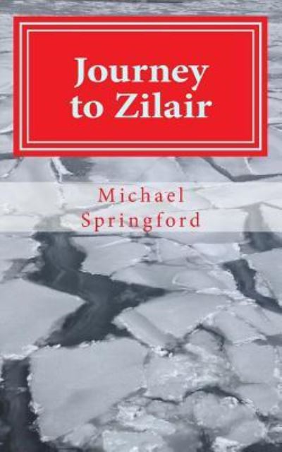 Cover for Michael Springford · Journey to Zilair (Paperback Book) (2018)