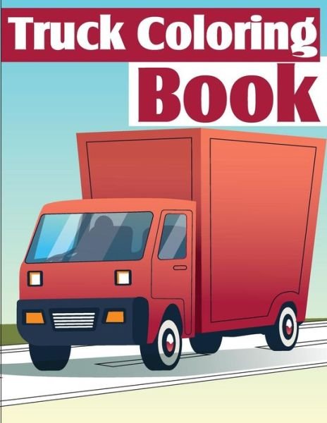 Cover for Gray Kusman · Truck Coloring Book (Pocketbok) (2018)