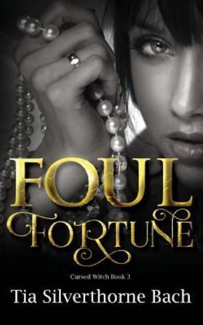 Cover for Tia Silverthorne Bach · Foul Fortune (Paperback Book) (2018)