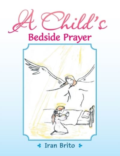 Cover for Iran Brito · A Child's Bedside Prayer (Paperback Book) (2020)